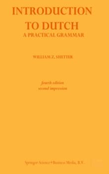 Introduction to Dutch : A Practical Grammar