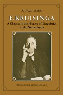 E. Kruisinga : A Chapter in the History of Linguistics in the Netherlands