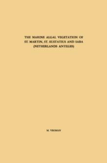 The Marine Algal Vegetation of St. Martin, St. Eustatius and Saba (Netherlands Antilles)