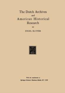 The Dutch Archives and American Historical Research