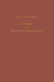 Studies in Indonesian Archaeology : Publication Commissioned and Financed by the Netherlands Institute for International Cultural Relations