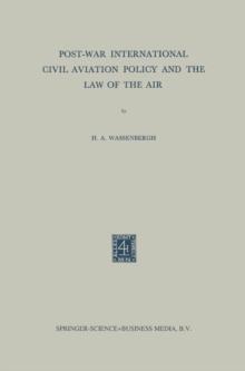 Post-War International Civil Aviation Policy and the Law of the Air