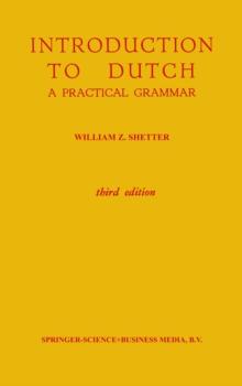 Introduction to Dutch : a practical grammar