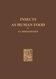 Insects as Human Food : A Chapter of the Ecology of Man