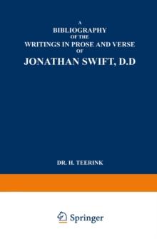 A Bibliography of the Writings in Prose and Verse of Jonathan Swift, D.D.