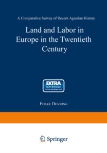 Land and Labor in Europe in the Twentieth Century : A Comparative Survey of Agrarian History