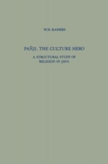 Panji, The Culture Hero : A Structural Study of Religion in Java