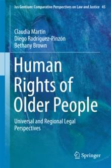 Human Rights of Older People : Universal and Regional Legal Perspectives