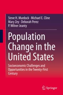 Population Change in the United States : Socioeconomic Challenges and Opportunities in the Twenty-First Century