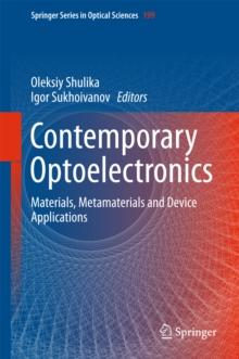 Contemporary Optoelectronics : Materials, Metamaterials and Device Applications