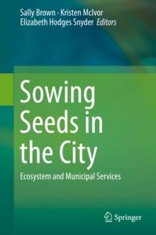 Sowing Seeds in the City : Ecosystem and Municipal Services