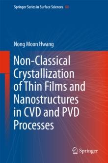 Non-Classical Crystallization of Thin Films and Nanostructures in CVD and PVD Processes