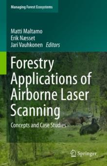 Forestry Applications of Airborne Laser Scanning : Concepts and Case Studies