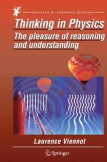 Thinking in Physics : The pleasure of reasoning and understanding