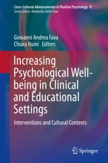 Increasing Psychological Well-being in Clinical and Educational Settings : Interventions and Cultural Contexts