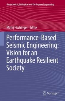 Performance-Based Seismic Engineering: Vision for an Earthquake Resilient Society