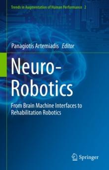 Neuro-Robotics : From Brain Machine Interfaces to Rehabilitation Robotics