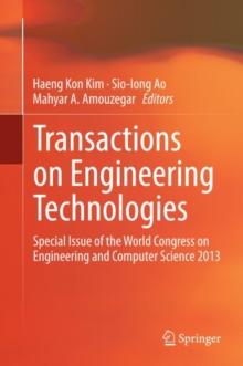 Transactions on Engineering Technologies : Special Issue of the World Congress on Engineering and Computer Science 2013