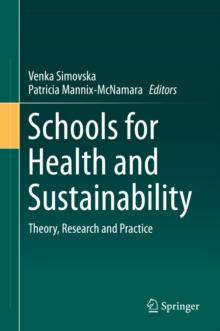 Schools for Health and Sustainability : Theory, Research and Practice