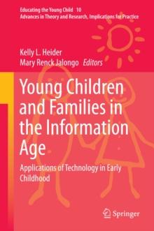 Young Children and Families in the Information Age : Applications of Technology in Early Childhood