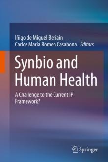 Synbio and Human Health : A Challenge to the Current IP Framework?