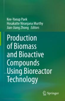 Production of Biomass and Bioactive Compounds Using Bioreactor Technology