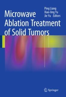 Microwave Ablation Treatment of Solid Tumors