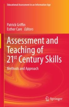 Assessment and Teaching of 21st Century Skills : Methods and Approach