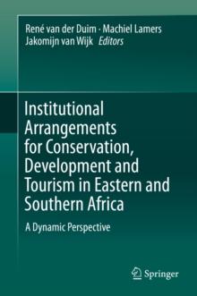 Institutional Arrangements for Conservation, Development and Tourism in Eastern and  Southern Africa : A Dynamic Perspective