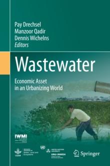 Wastewater : Economic Asset in an Urbanizing World