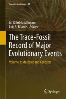 The Trace-Fossil Record of Major Evolutionary Events : Volume 2: Mesozoic and Cenozoic