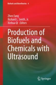 Production of Biofuels and Chemicals with Ultrasound