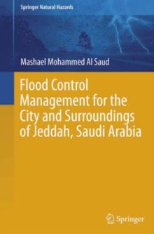 Flood Control Management for the City and Surroundings of Jeddah, Saudi Arabia