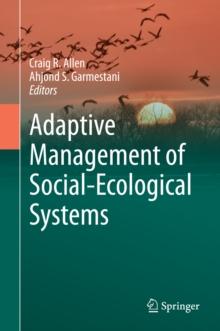 Adaptive Management of Social-Ecological Systems