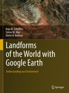 Landforms of the World with Google Earth : Understanding our Environment