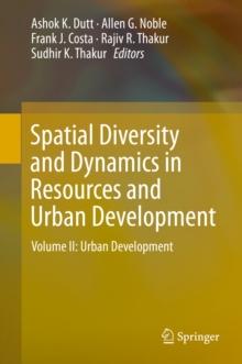 Spatial Diversity and Dynamics in Resources and Urban Development : Volume II: Urban Development