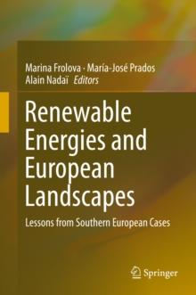 Renewable Energies and European Landscapes : Lessons from Southern European Cases