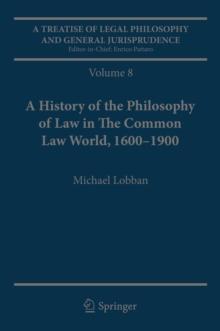 A Treatise of Legal Philosophy and General Jurisprudence : Volume 7: The Jurists' Philosophy of Law from Rome to the Seventeenth Century, Volume 8: A History of the Philosophy of Law in The Common Law