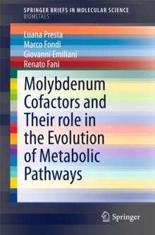 Molybdenum Cofactors and Their role in the Evolution of Metabolic Pathways