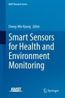 Smart Sensors for Health and Environment Monitoring