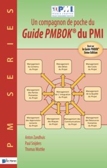 Un Compagnon de Poche du Guide Pmbok du Pmi -Base sur le Guide Pmbok