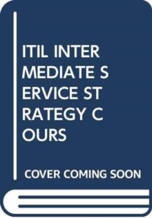 ITIL INTERMEDIATE SERVICE STRATEGY COURS