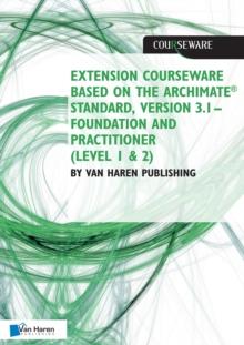 Extension courseware based on the Archimate Standard, Version 3.1 Standard by Van Haren Publishing