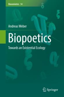 Biopoetics : Towards an Existential Ecology