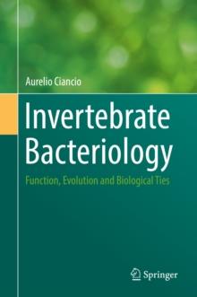 Invertebrate Bacteriology : Function, Evolution and Biological Ties