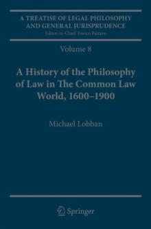 A Treatise of Legal Philosophy and General Jurisprudence : Volume 8: A History of the Philosophy of Law in The Common Law World, 1600-1900