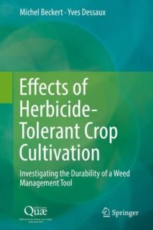 Effects of Herbicide-Tolerant Crop Cultivation : Investigating the Durability of a Weed Management Tool