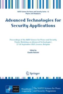 Advanced Technologies for Security Applications : Proceedings of the NATO Science for Peace and Security 'Cluster Workshop on Advanced Technologies', 17-18 September 2019, Leuven, Belgium