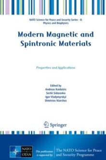 Modern Magnetic and Spintronic Materials : Properties and Applications