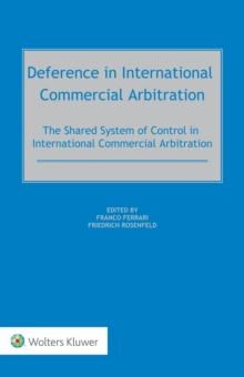 Deference in International Commercial Arbitration : The Shared System of Control in International Commercial Arbitration